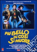 Piu' Bello Di Cosi' Si Muore dvd