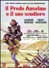 Prode Anselmo E Il Suo Scudiero (Il) dvd