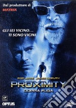 Proximity - Doppia Fuga dvd