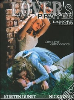 Lover's Prayer - L'Amore Negato film in dvd di Reverge Anselmo