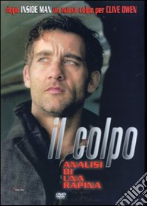 Colpo (Il) - Analisi Di Una Rapina film in dvd di Mike Hodges