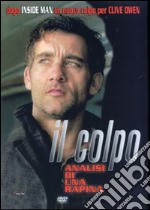 Colpo (Il) - Analisi Di Una Rapina dvd