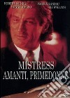 Mistress Amanti, Primedonne dvd