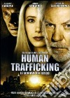Human Trafficking - Le Schiave Del Sesso dvd