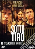 Sotto Tiro - Le Strade Della Violenza dvd