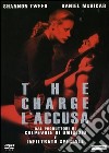 Charge (The) - L'accusa dvd