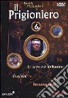 Il prigioniero. Disco 06 dvd