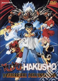 Yu Yu Hakusho - I Guerrieri Dell'Inferno dvd
