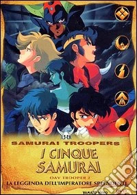 I cinque Samurai. Samurai Troopers. La leggenda dell'imperatore splendente dvd