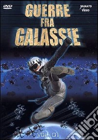 Guerre fra galassie. Vol. 01 dvd