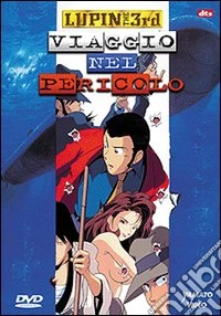 Lupin III. Viaggio nel pericolo dvd