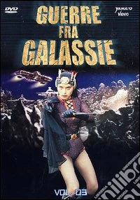 Guerre fra galassie. Vol. 03 dvd