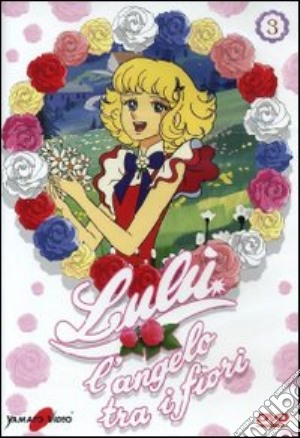 Lulu' l'Angelo Tra I Fiori #03 (Eps 11-15) film in dvd di Hiroshi Shidara,Doung Hun Sin