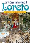 S. Casa nel mistero di Loreto. DVD dvd