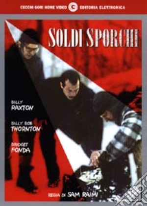 Soldi Sporchi film in dvd di Sam Raimi