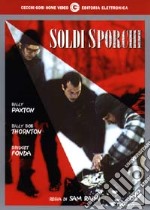 Soldi Sporchi dvd