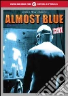 Almost Blue film in dvd di Alessandro Infascelli