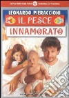 Pesce Innamorato (Il) film in dvd di Leonardo Pieraccioni