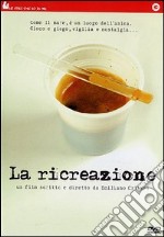 Ricreazione (La) dvd