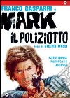 Mark Il Poliziotto dvd