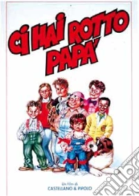 Ci Hai Rotto Papa'! dvd