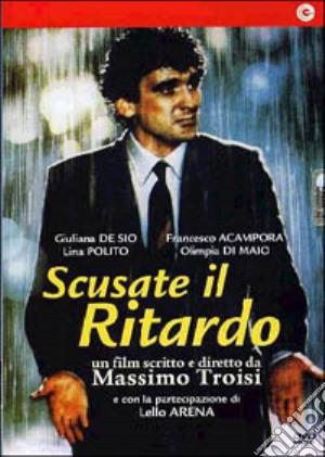 Scusate Il Ritardo film in dvd di Massimo Troisi