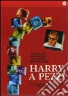 Harry A Pezzi dvd