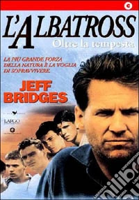 Albatross (L') - Oltre La Tempesta dvd