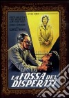Fossa Dei Disperati (La) dvd