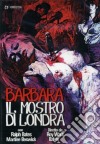 Barbara Il Mostro Di Londra dvd