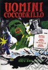 Uomini Coccodrillo dvd