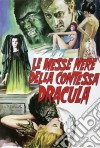 Messe Nere Della Contessa Dracula (Le) dvd