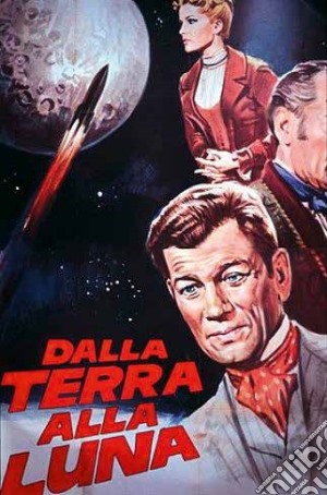 Dalla Terra Alla Luna film in dvd di Byron Haskin