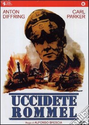 Uccidete Rommel film in dvd di Alfonso Brescia