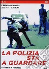 Polizia Sta A Guardare (La) dvd