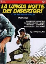 Lunga Notte Dei Disertori (La) - I Sette Di Marsa Matruh dvd