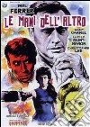 Mani Dell'Altro (Le) dvd