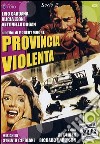 Provincia Violenta film in dvd di Mario Bianchi
