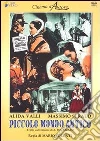 Piccolo Mondo Antico film in dvd di Mario Soldati