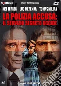 La polizia accusa: il servizio segreto uccide dvd