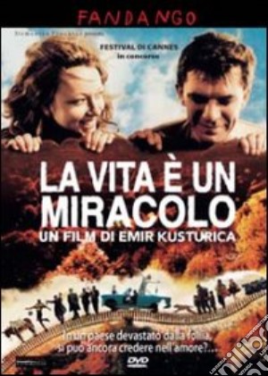 Vita E' Un Miracolo (La) film in dvd di Emir Kusturica
