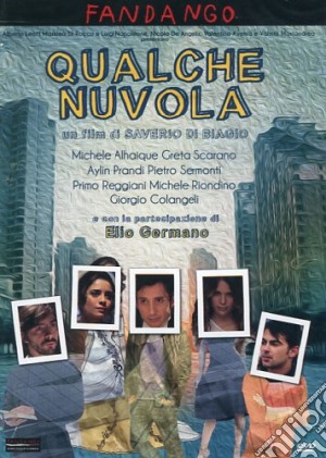 Qualche Nuvola film in dvd di Saverio Di Biagio