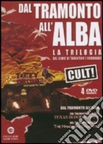 Dal tramonto all'alba. La trilogia (Cofanetto 4 DVD) dvd