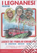 Legnanesi (I) - Lasciate Che I Pendolari Vengano A Me (2 Dvd) dvd