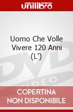 Uomo Che Volle Vivere 120 Anni (L') dvd