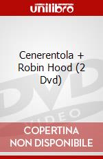 Cenerentola + Robin Hood (2 Dvd) dvd