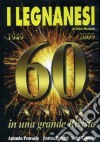 Legnanesi (I) - 60 Anni In Una Grande Rivista 1949-2009 dvd