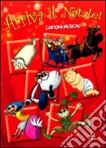 Arriva il Natale. Cartoni musicali. DVD dvd