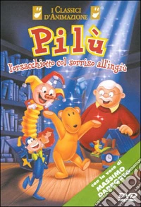 Pilù l'orsacchiotto col sorriso all'ingiù dvd