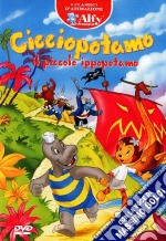 Cicciopotamo. Il piccolo Ippopotamo dvd